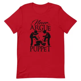 "Never Argue With A Puppet" Short-Sleeve Unisex T-Shirt